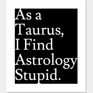 Taurus_Astrology is Stupid Posters and Art